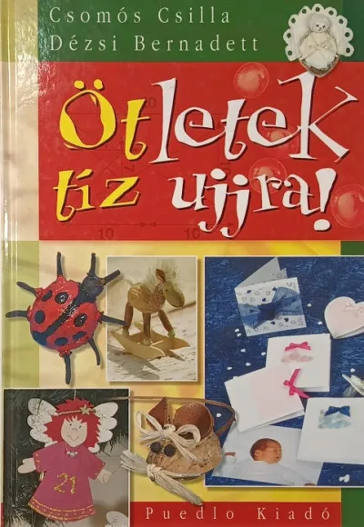 Akciós ár Ötletek tíz ujjra