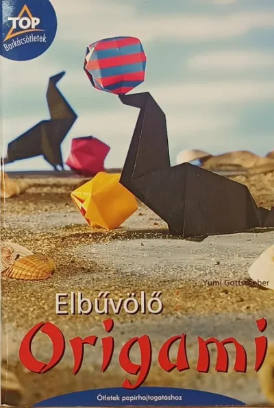 Expressz szállítás Elbűvölő origami - Ötletek papírhajtogatáshoz