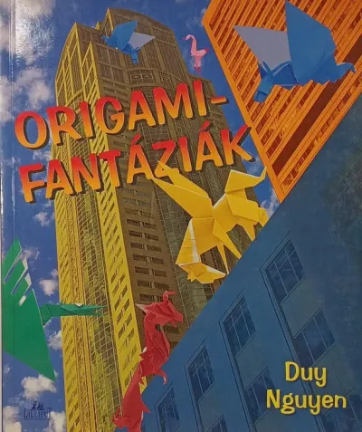 Legkelendőbb Origami-fantáziák