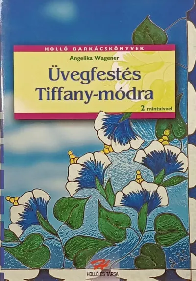 Legjobb ár Üvegfestés tiffany-módra - 2 mintaívvel
