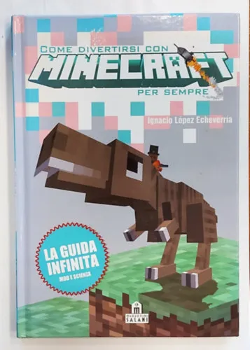 Kedvezmény Come Divertirsi Con Minecraft Per Sempre (Minecraft kézikönyv olaszul)