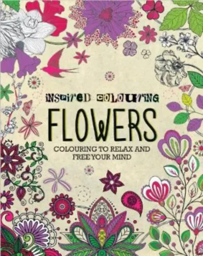 Inspired Colouring Flowers - Colouring to relax and free your mind Akciós ár