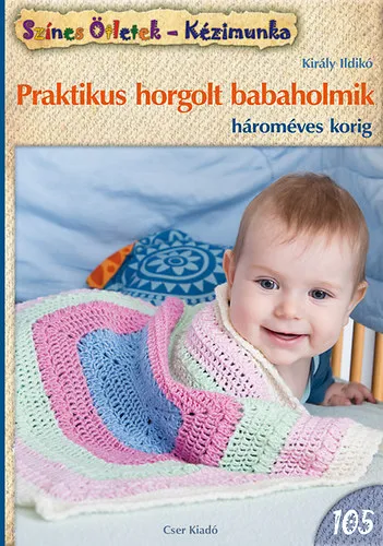 Praktikus horgolt babaholmik hároméves korig Akciós ár