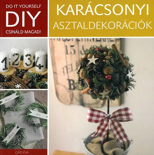 Legnépszerűbb DIY: Karácsonyi asztaldekoráció