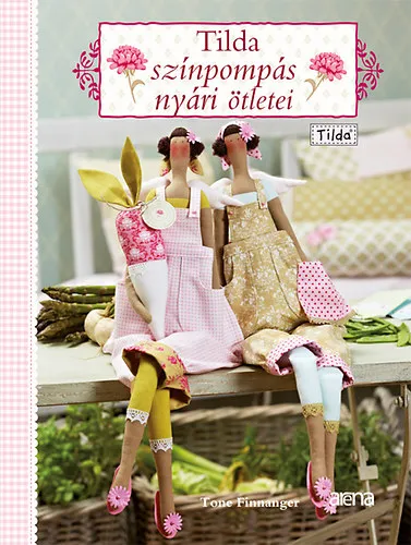 Akció Tilda színpompás nyári ötletei