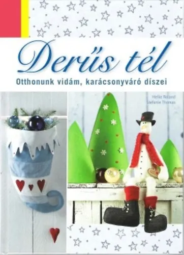 Biztonságos fizetés Derűs tél - Otthonunk vidám, karácsonyváró díszei