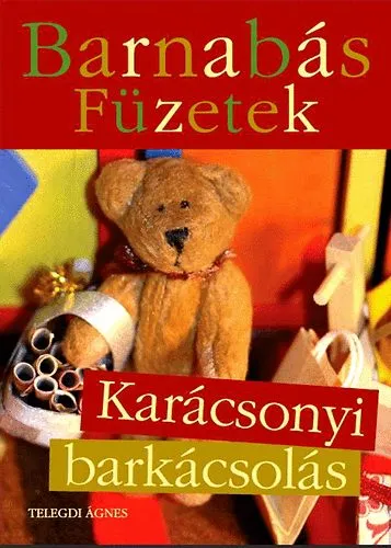 Barnabás Füzetek - Karácsonyi Barkácsolás Barnabás Mackóval Alacsony ár
