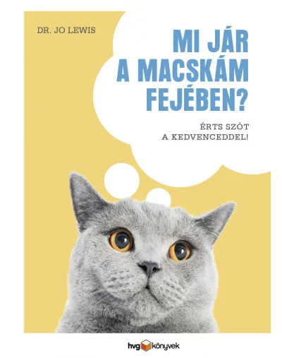 Mi jár a macskám fejében? - Érts szót a kedvenceddel! Akciós ár