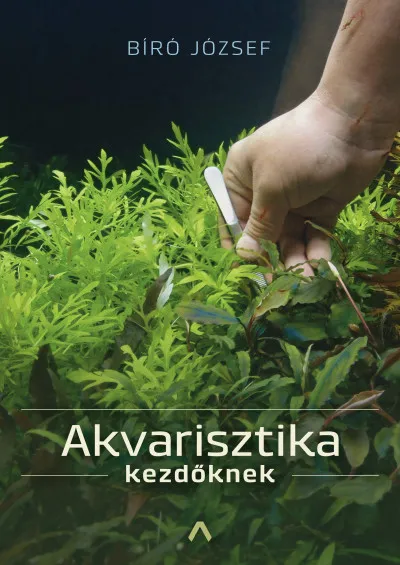 Korlátozott ajánlat Akvarisztika kezdőknek