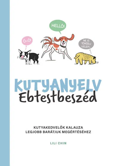 Kutyanyelv - Ebtestbeszéd Újdonság