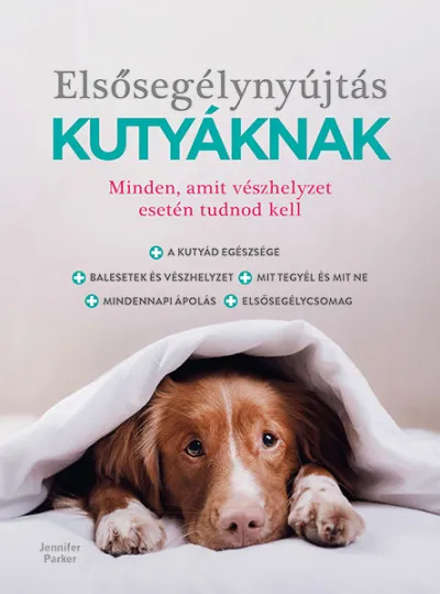 Rendeld meg most Elsősegélynyújtás kutyáknak