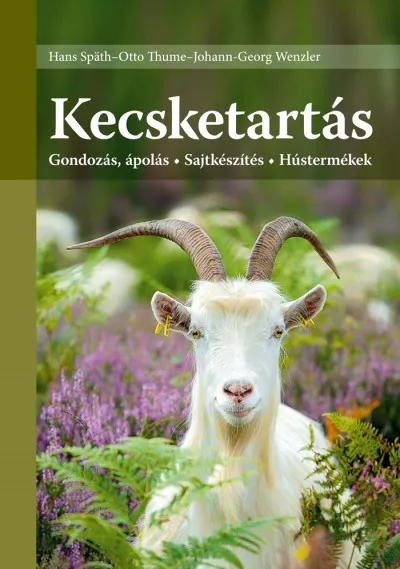 Ne maradj le Kecsketartás - Gondozás, ápolás - Sajtkészítés - Hústermékek