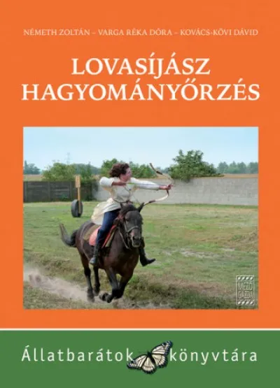 Lovasíjász hagyományőrzés Kihagyhatatlan ajánlat