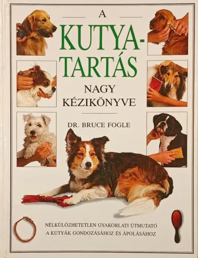 Nézd meg most A kutyatartás nagy kézikönyve