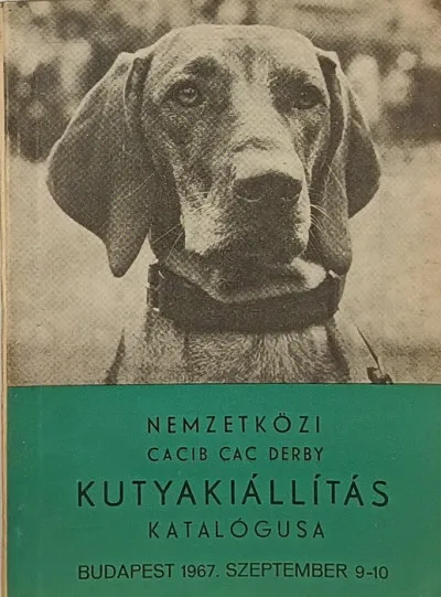 Nemzetközi cacib cac derby kutyakiállítás katalógusa - Budapest 1967. szeptember 9-10. Kedvezmény