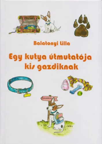 Egy kutya útmutatója kis gazdiknak Szuper akció
