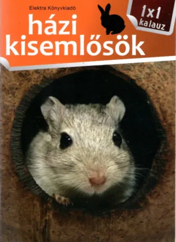 Akciós ár Házi kisemlősök 1X1 kalauz