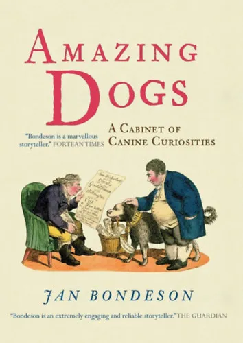 Amazing Dogs - A Cabinet of Canine Curiosities (Amberley Publishing) Szuper ajánlat