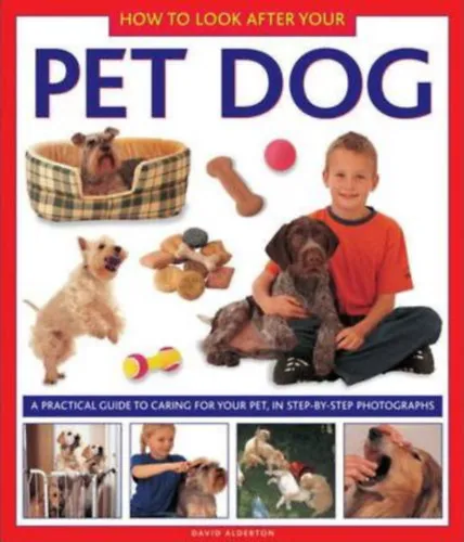 Outlet How to Look After Your: Pet Dog - A Practical Guide to Caring for your Pet, in Step-by-Step Photographs (Armadillo)
