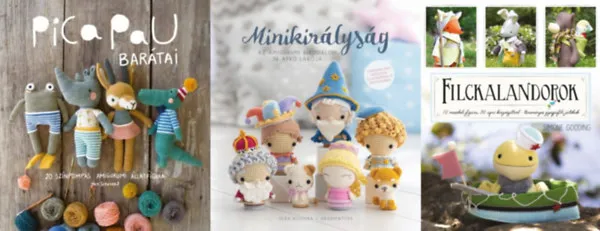 3 db kézimunkakönyv: Filckalandorok - 10 mesebeli figura 30 apró kiegészítővel - tüneményes gyapjúfilc játékok + Pica Pau barátai - 20 színpompás amigurumi állatfigura + Minikirályság - Az amigurumi birodalom 36 apró lakója Rendeld meg most