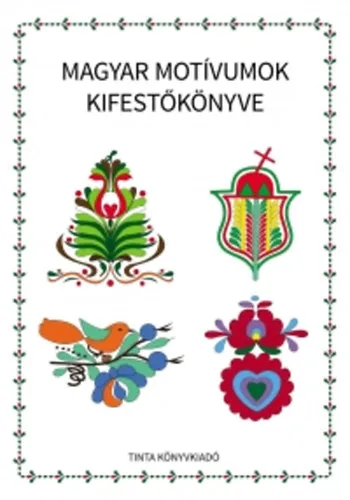 Magyar motívumok kifestőkönyve Szuper ajánlat