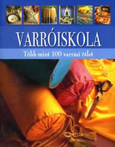 Expressz szállítás Varróiskola - Több mint 100 varrási ötlet