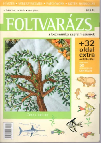 Foltvarázs 2. évf. 14. szám 2005. július (Mintamelléklettel) Legnépszerűbb