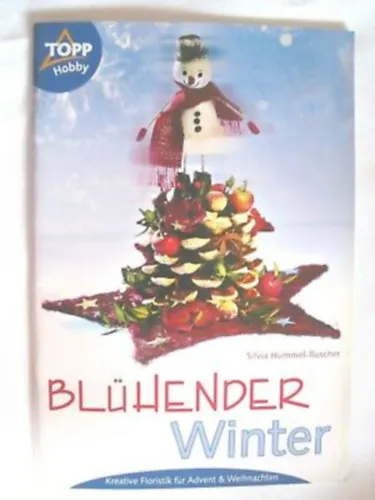 Blühender Winter - Kreative Floristik für Advent & Weihnachten Szuper ajánlat