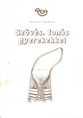 Szövés, fonás gyerekekkel Biztonságos vásárlás