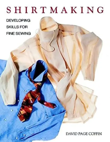Shirtmaking - Developing Skills for Fine Sewing - Férfi és női ingvarrás Expressz szállítás