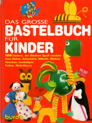 Bestseller Das Grosse Bastelbuch für Kinder - Kreatív német Burda kézimunka könyv