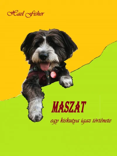 Szezonális akció MASZAT - Egy kiskutya igaz története