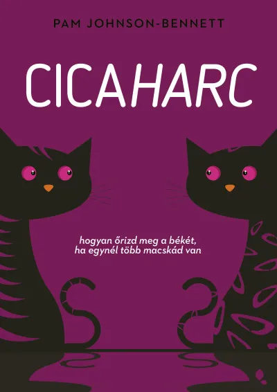 Akció Cicaharc - Hogyan őrizd meg a békét, ha egynél több macskád van