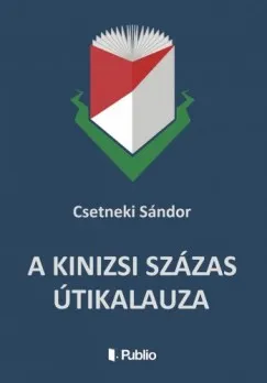 A Kinizsi Százas útikalauza Korlátozott ajánlat