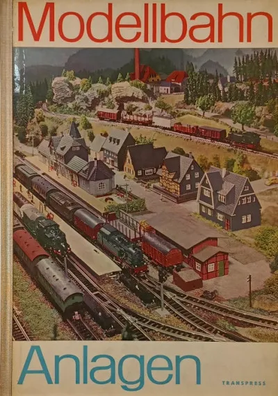 Azonnali szállítás Modellbahn anlagen - Idee, Zusammenstellung und Bearbeitung - 3. unveränderte Auflage