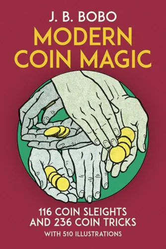Modern Coin Magic - 116 Coin Sleights and 236 Coin Tricks Ajánlat