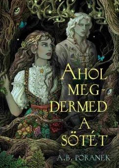 Ahol megdermed a sötét - A. B. Poranek Vedd meg most