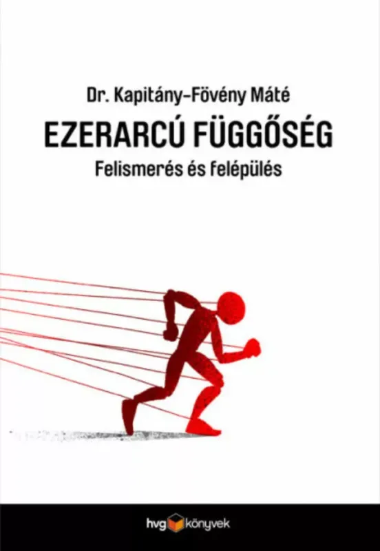 Korlátozott ajánlat Ezerarcú függőség - Felismerés és felépülés - Szépséghibás példány!
