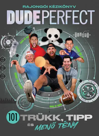 Azonnali szállítás Dude Perfect - 101 trükk, tipp és menő tény