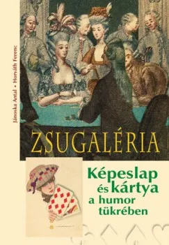 Akció Zsugaléria - Képeslap és kártya a humor tükrében