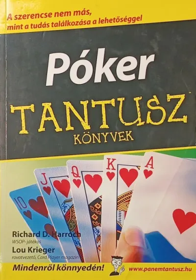 Vásárlói kedvenc Póker - A szerencse nem más, mint a tudás találkozása a lehetőséggel