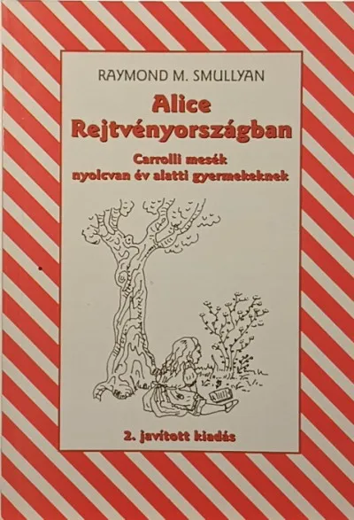 Alice Rejtvényországban - Carolli mesék nyelvvan év alatti gyermekeknek Ajánlat