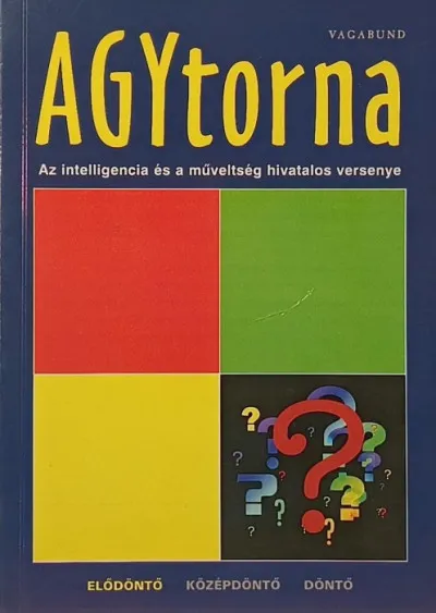 Agytorna - Elődöntő I. - Az intelligencia és a műveltség hivatalos versenye Kihagyhatatlan ajánlat