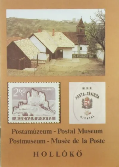Postamúzeum - Postal Museum - Postmuseum - Museé de la Poste - Hollókő Gyors kiszállítás