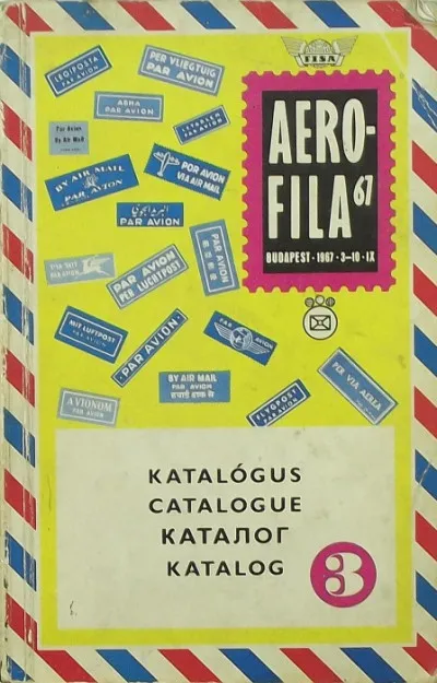 Aerofila 67 - Nemzetküzi légipostabélyeg kiállítás - hivatalos katalógus Szuper ajánlat