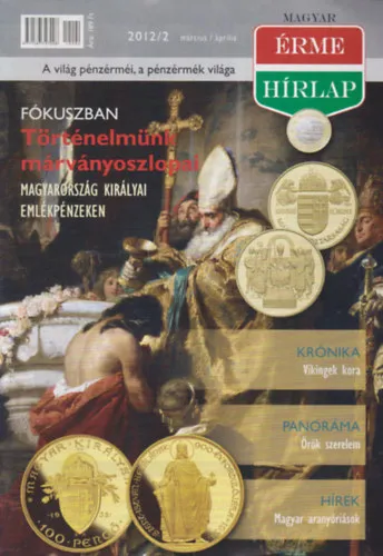 Magyar ÉrmeHírlap 2012/2,3,4,5,6 (5 db, lapszámonként) Vedd meg most