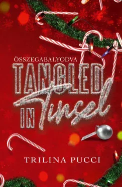 Tangled in Tinsel - Összegabalyodva (Éldekorált) - Trilina Pucci Gyors kiszállítás