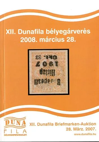 XII. Dunafila bélyegárverés 2008. március 28. Korlátozott ajánlat