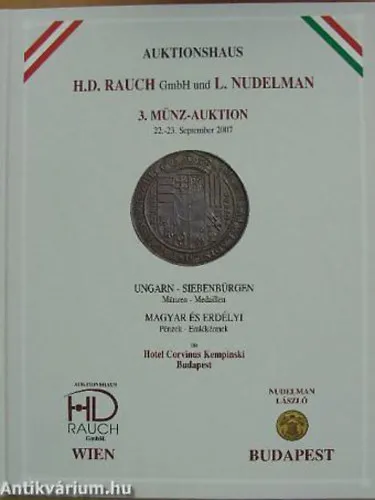 Rendeld meg most Auktionshaus H. D. Rauch GmbH und L. Nudelman 3. Münz-auktion 22-23. September 2007 - H. D. Rauch és L. Nudelman aukciós háza. 3. Érme-aukció - Ungarn-Siebenbürgen Münzen-Medallien/Magyar és erdélyi Pénzek-Emlékérmek