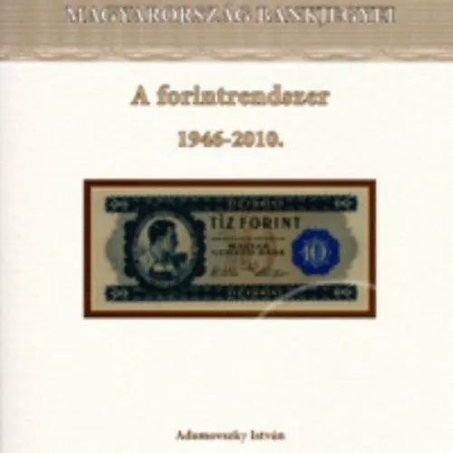 Legjobb ár Magyarország bankjegyei 1.- A forintrendszer 1946-2010